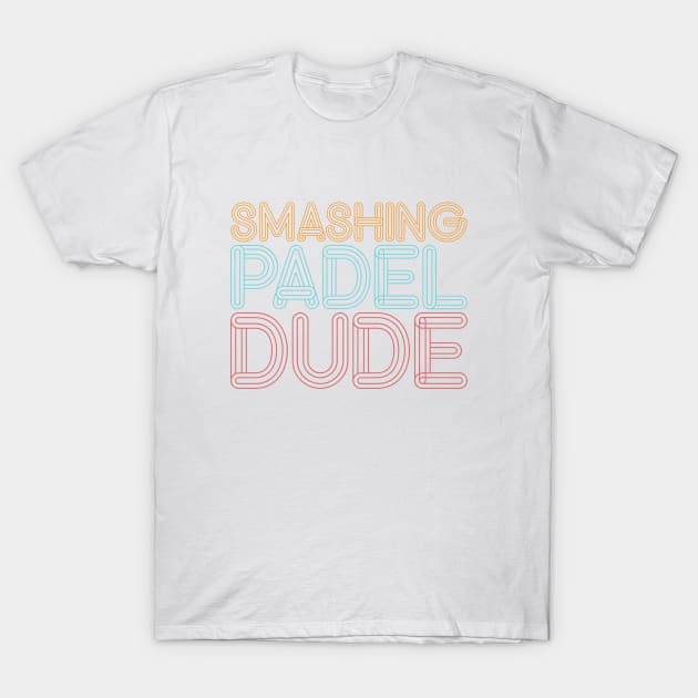 Smashing Padel Dude T-Shirt by Delicious Art